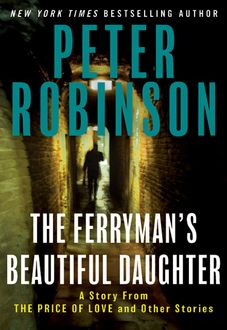 The Ferryman's Beautiful Daughter, Peter Robinson