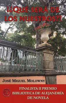 ¿Qué será de los nuestros, José Miguel Molowny