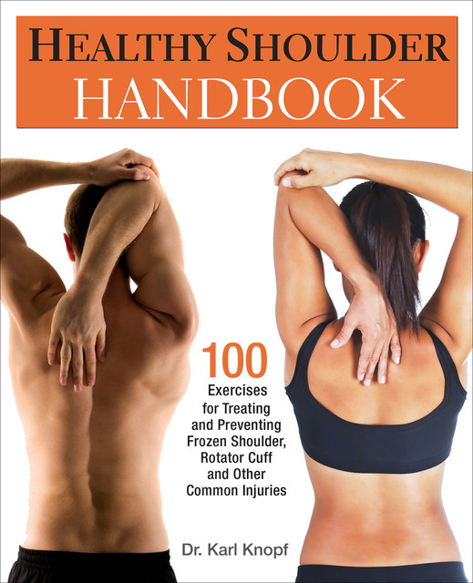 Healthy Shoulder Handbook, Karl Knopf