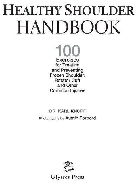 Healthy Shoulder Handbook, Karl Knopf