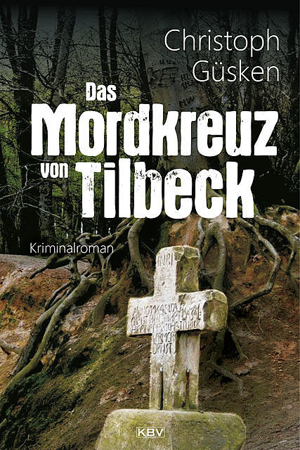 Das Mordkreuz von Tilbeck, Christoph Güsken