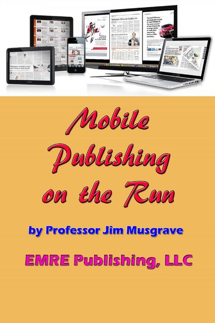 Mobile Publishing on the Run, Jim Musgrave
