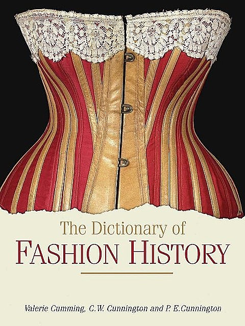 The Dictionary of Fashion History, Valerie Cumming