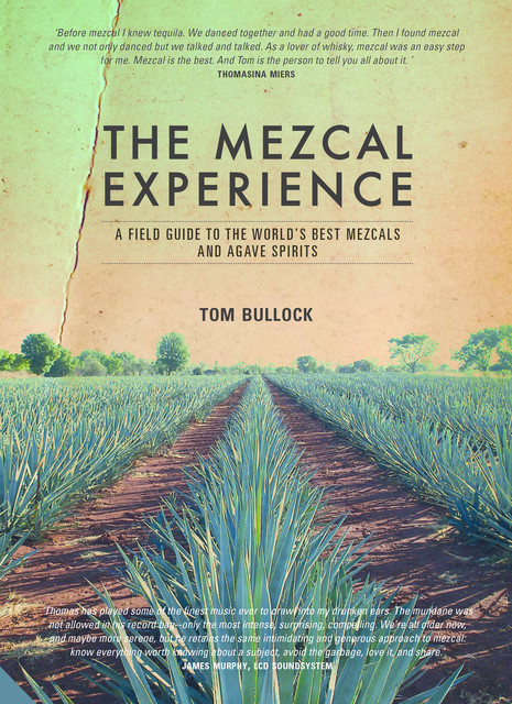 The Mezcal Experience, Tom Bullock