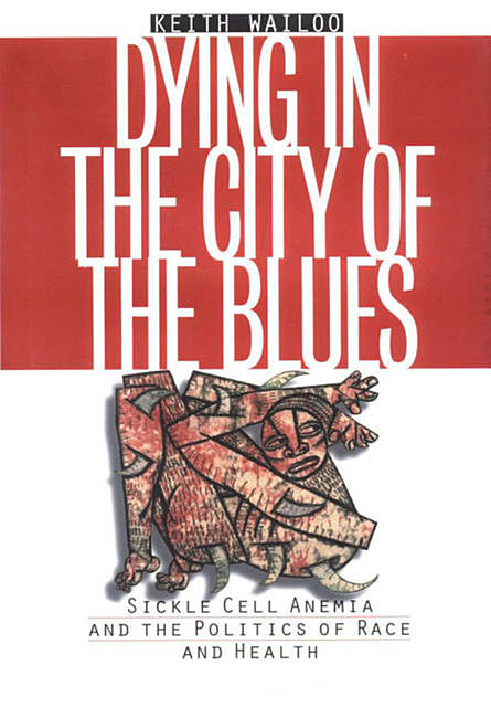 Dying in the City of the Blues, Keith Wailoo