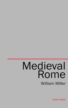 Medieval Rome, William Miller