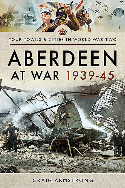 Aberdeen at War 1939–45, Craig Armstrong