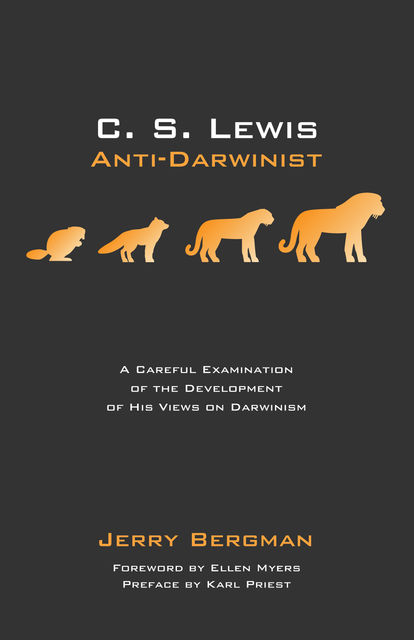 C. S. Lewis: Anti-Darwinist, Jerry Bergman