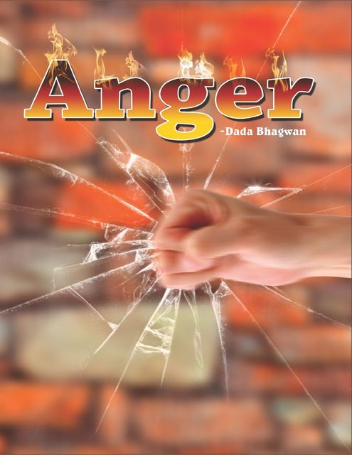 Anger, Dada Bhagwan