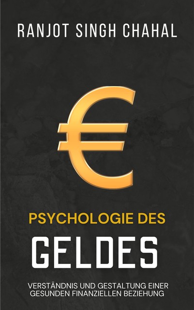 Psychologie des Geldes, Ranjot Singh Chahal