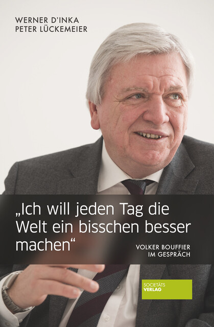 “Ich will jeden Tag die Welt ein bisschen besser machen”, Peter Lückemeier, Werner D'Inka