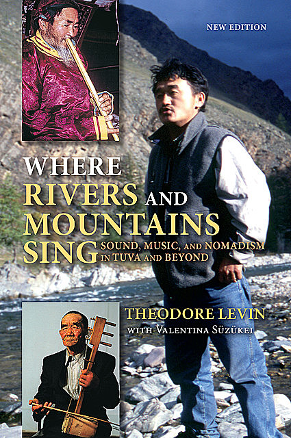 Where Rivers and Mountains Sing, Theodore Levin