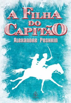 A filha do capitão, Alexander Pushkin