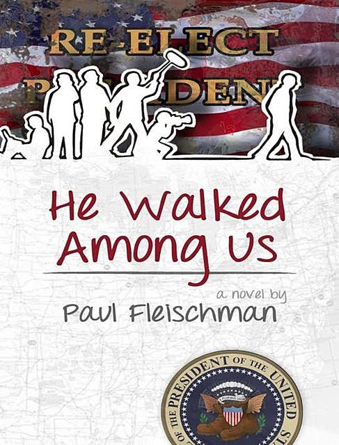 He Walked Among Us, Paul Fleischman