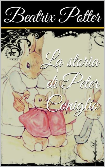 La storia di Peter Coniglio, Beatrix Potter