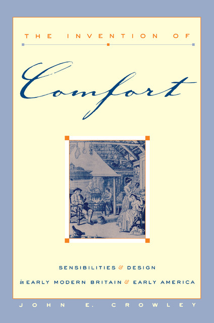 The Invention of Comfort, John Crowley