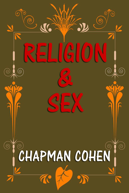 Religion & Sex, Chapman Cohen