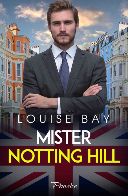 Mister Notting Hill, Louise Bay