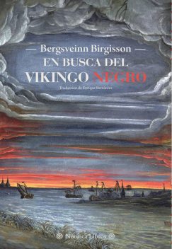 En busca del Vikingo Negro, Bergsveinn Birgisson