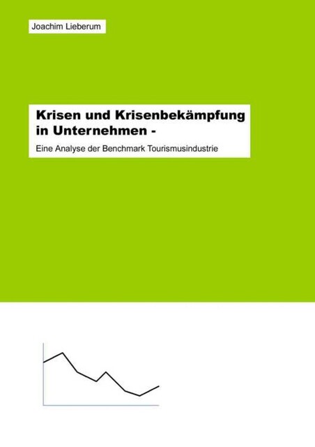 Krisen und Krisenbekämpfung in Unternehmen, Joachim Lieberum