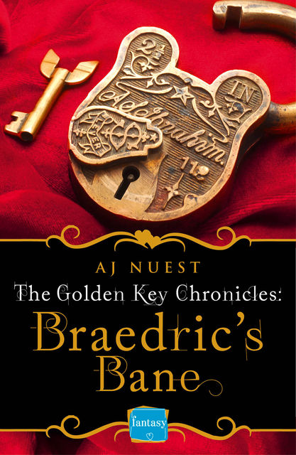 Braedric’s Bane: HarperImpulse Fantasy Romance (A Serial Novella) (Golden Key Chronicles, Book 4), AJ Nuest