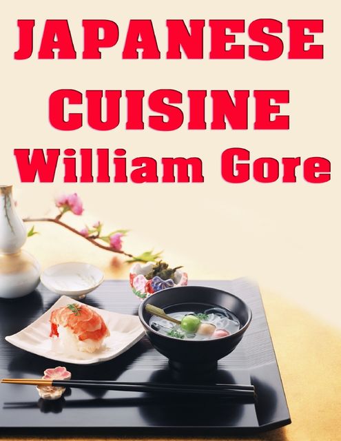 Japanese Cuisine, William Gore