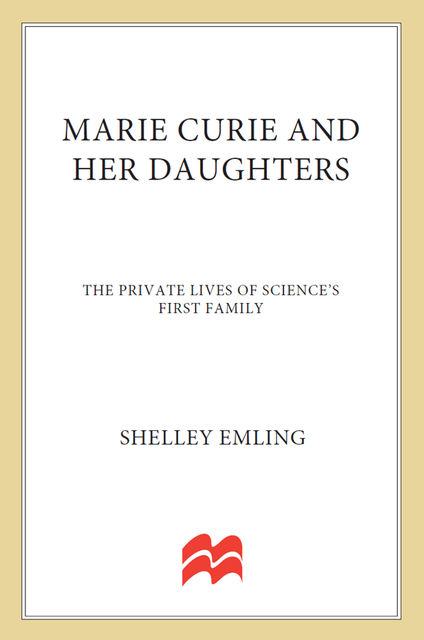 Marie Curie and Her Daughters, Shelley Emling