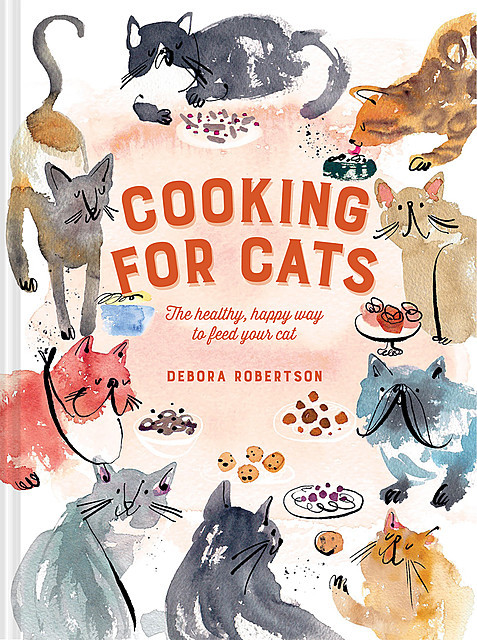 Cooking for Cats, Debora Robertson