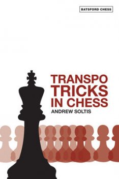 Transpo Tricks in Chess, Andrew Soltis
