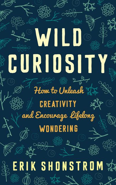 Wild Curiosity, Erik Shonstrom