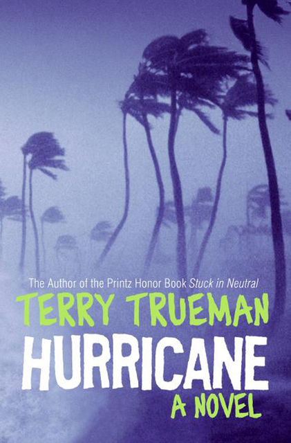 Hurricane, Terry Trueman