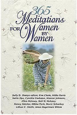 365 Meditations for Women by Women, Various, Sally, Nell W. Mohney, Anne Hagerman Wilcox, Cynthia Gadsden, D. Sharpe, Lillian C. Smith, Monica Johnson