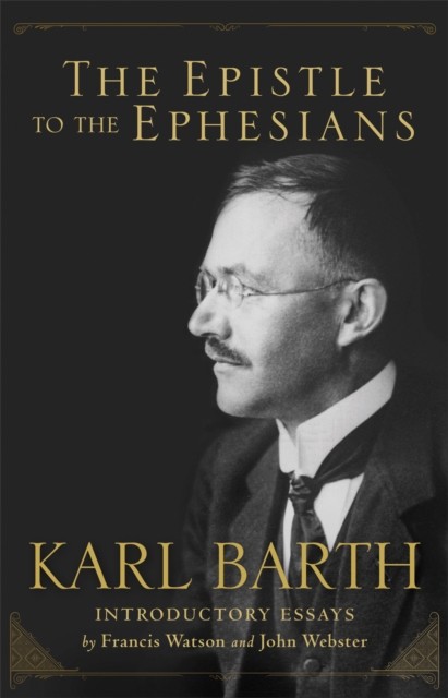 Epistle to the Ephesians, Karl Barth