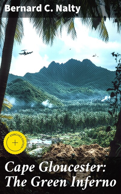 Cape Gloucester: The Green Inferno, Bernard Nalty