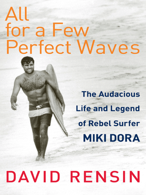 All for a Few Perfect Waves, David Rensin