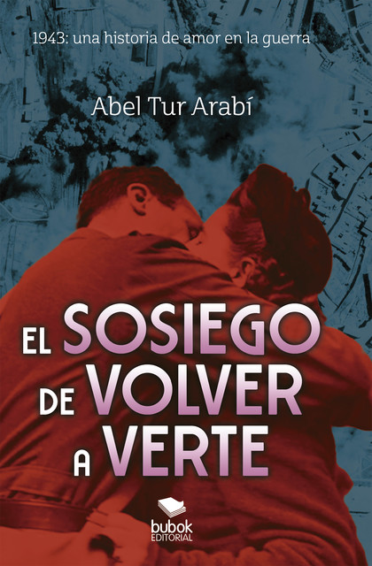 El sosiego de volver a verte, Abel Tur Arabí