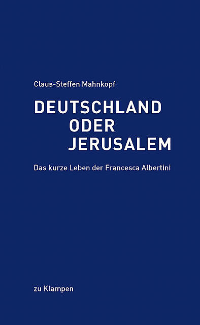 Deutschland oder Jerusalem, Claus-Steffen Mahnkopf