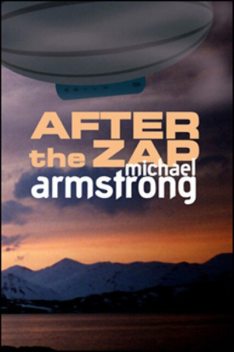 After the Zap, Michael Armstrong