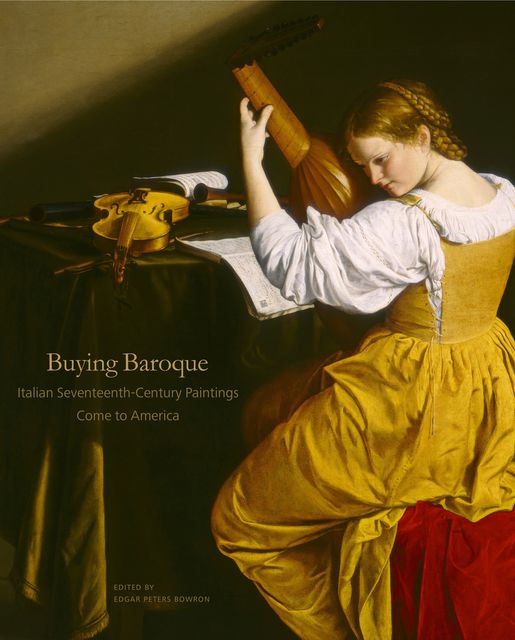 Buying Baroque, Edgar Peters Bowron