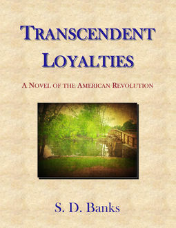 Transcendent Loyalties, S.D. Banks