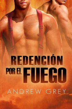 Redención por fuego, Andrew Grey