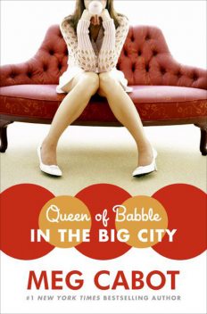Queen Of Babble: In The Big City, Meg Cabot