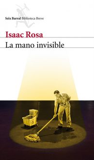 La Mano Invisible, Isaac Rosa