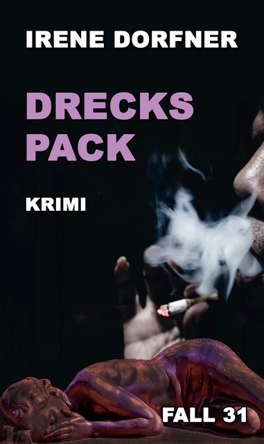 DRECKSPACK, Irene Dorfner