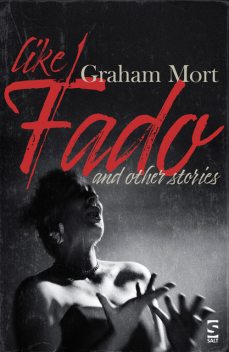 Like Fado, Graham Mort
