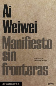 Manifiesto sin fronteras, Ai Weiwei