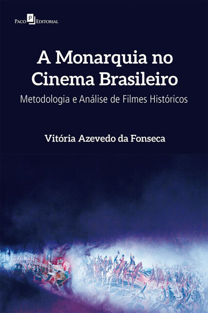 A Monarquia no Cinema Brasileiro, Vitória Azevedo Da Fonseca