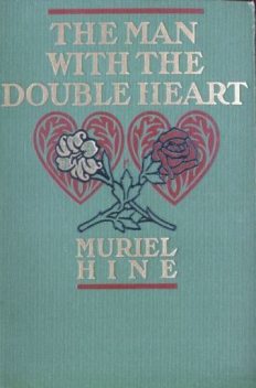 The Man with the Double Heart, Muriel Hine