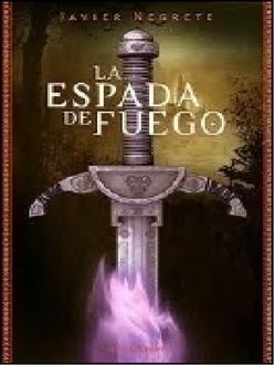 La Espada De Fuego, Javier Negrete