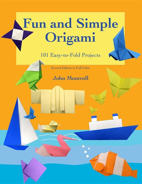Fun and Simple Origami, John Montroll